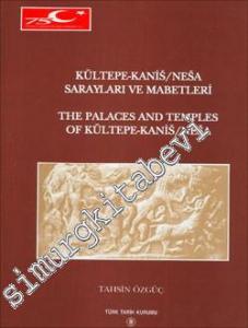 Kültepe - Kanis / Nesa Sarayları ve Mabetleri = The Palaces And Temples of Kültepe-Kanis / Nesa -        1999