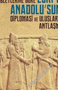 Kültepe Tabletlerine Göre Eski Çağ Anadolu'sunda Diplomasi ve Uluslararası Antlaşmalar -        2020