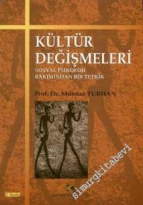 Kültür Değişmeleri: Sosyal Psikoloji Bakımından Bir Tetkik - Sözlük ve Karma İndeks İlaveli - -        2002