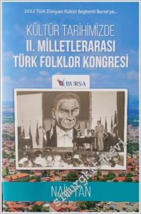 Kültür Tarihimizde II. Milletlerarası Türk Folklor Kongresi (Bursa 1981) - Nail Tan : 2022 Türk Dünyası Kültür Başkenti Bursa'ya -        2022
