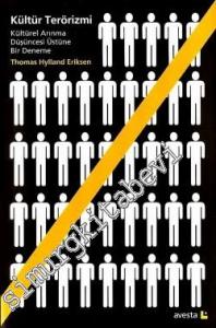 Kültür Terörizmi: Kültürel Arınma Düşüncesi Üstüne Bir Deneme -        2001