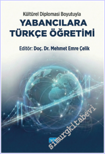 Kültürel Diplomasi Boyutuyla Yabancılara Türkçe Öğretimi -        2025