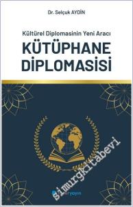 Kültürel Diplomasinin Yeni Aracı Kütüphane Diplomasisi -        2026