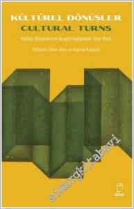 Kültürel Dönüşler / Cultural Turns : Kültür Bilimlerinin Araştırmalardaki -        2025