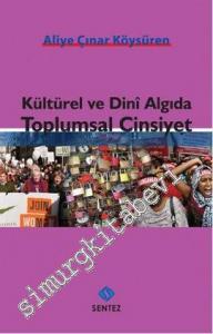 Kültürel ve Dini Algıda Toplumsal Cinsiyet -        2013