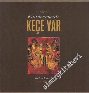 Kültürümüzde Keçe Var -