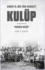 Kulüp : Kıbrıs'ta Jön Türk Hareketi - Kardeş Ocağı -        2024