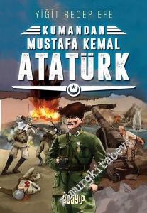 Kumandan Mustafa Kemal Atatürk -