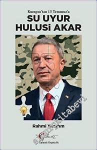 Kumpas'tan 15 Temmuz'a Su Uyur Hulusi Akar -        2023