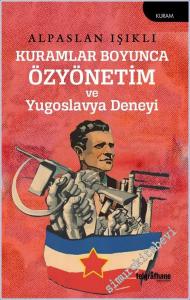 Kuramlar Boyunca Özyönetim ve Yugoslavya Deneyi -        2022