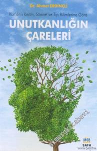Kur'an-ı Kerim, Sünnet ve Tıp Bilimlerine Göre Unutkanlığın Çareleri -        2017