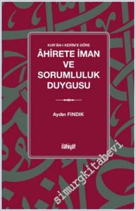 Kur'an-ı Kerîm'e Göre Âhirete İman ve Sorumluluk Duygusu -        2025
