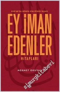 Kur'an'da Mümin Kimliğinin İnşası - Ey İman Edenler Hitapları -        2025
