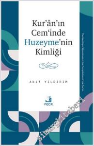 Kur'an'ın Cem‘inde Huzeyme'nin Kimliği -        2025