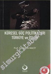 Küresel Güç Politikaları Türkiye ve İslâm -