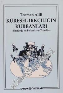 Küresel Irkçılığın Kurbanları: Ortadoğu ve Balkanların Trajedisi -