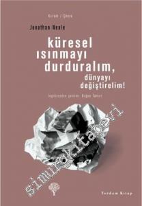 Küresel Isınmayı Durduralım, Dünyayı Değiştirelim! -