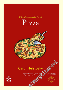 Küresel Lezzetlerin Tarihi Pizza -