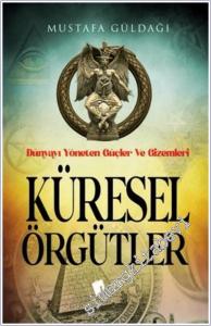 Küresel Örgütler - Dünyayı Yöneten Güçler ve Gizemleri -        2026