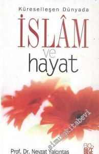 Küreselleşen Dünyada İslam ve Hayat -