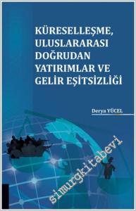 Küreselleşme Uluslararası Doğrudan Yatırımlar ve Gelir Eşitsizliği -        2019