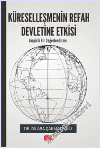Küreselleşmenin Refah Devletine Etkisi - Ampirik Bir Değerlendirme -        2025