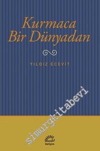 Kurmaca Bir Dünyadan -