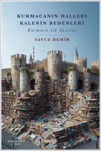 Kurmacanın Halleri Kalenin Bedenleri -        2024