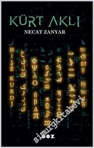 Kürt Aklı : Kürt Aklı'nın Yapısı ve Birey Din Devlet İlişkisi -        2024