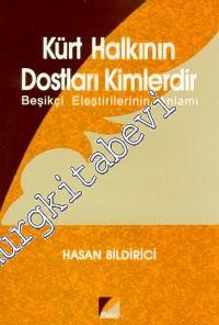 Kürt Halkının Dostları Kimlerdir: Beşikçi Eleştirilerinin Anlamı -        1993