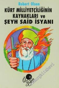 Kürt Milliyetçiliğinin Kaynakları ve Şeyh Said İsyanı 1880 - 1925 -        1992