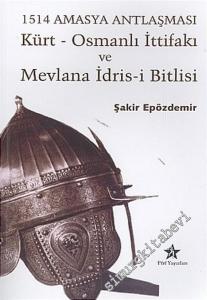 Kürt - Osmanlı İttifakı ve Mevlana İdris-i Bitlisi - 1514 Amasya Antlaşması  -        2005