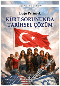 Kürt Sorununda Tarihsel Çözüm - Devlette ve Millette Bütünleşme -        2026