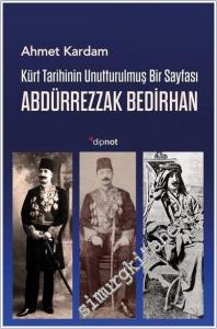 Kürt Tarihinin Unutturulmuş Bir Sayfası : Abdürrezzak Bedirhan -        2025