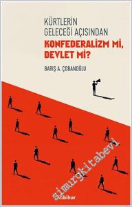 Kürtlerin Geleceği Açısından Konfederalizm mi Devlet mi -        2025