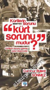 Kürtlerin Sorunu Kürt Sorunu mudur? Kürtlerin Sorunu Üzerine Aykırı Düşünceler -