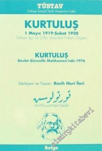 Kurtuluş: 1 Mayıs 1919 - Şubat 1920 Türkiye İşçi ve Çiftçi Sosyalist Fırkası Organı; Kurtuluş Devlet Güvenlik Mahkemesi'nde 1976 -        2007