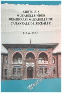 Kurtuluş Mücadelesinden Demokrasi Mücadelesine Çanakkale'de Seçimler -        2026