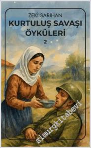 Kurtuluş Savaşı Öyküleri - 2 -        2025
