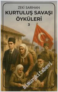Kurtuluş Savaşı Öyküleri - 3 -        2025