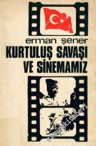 Kurtuluş Savaşı ve Sinemamız -        1970