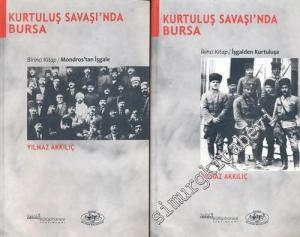 Kurtuluş Savaşında Bursa: İşgalden Kurtuluşa 8 Temmuz 1920 - 11 Eylül 1922,  2 Cilt TAKIM -        2008