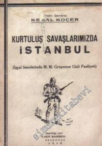 Kurtuluş Savaşlarımızda İstanbul: İşgal Senelerinde M. M. Grupunun Gizli Faaliyeti -        1946