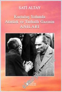 Kurtuluş Yolunda Atatürk ve Turhallı Gazinin Anıları -        2025