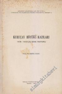 Kuruçay Höyüğü Kazıları : 1978 - 1979 Çalışma Raporu -        1980