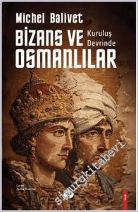 Kuruluş Devrinde Bizans ve Osmanlılar -        2025