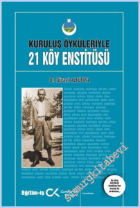 Kuruluş Öyküleriyle 21 Köy Enstitüsü -        2026