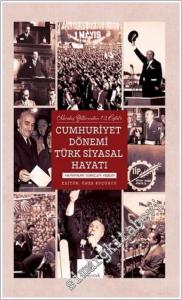 Kuruluş Yıllarından 12 Eylül'e Cumhuriyet Dönemi Türk Siyasal Hayatı : Kavramlar Süreçler Kişiler -        2017