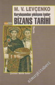 Kuruluşundan Yıkılışına Kadar Bizans Tarihi -        1999