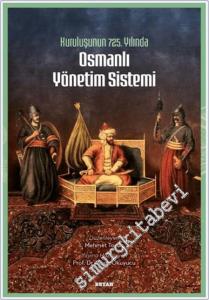 Kuruluşunun 725. Yılında Osmanlı Yönetim Sistemi -        2025